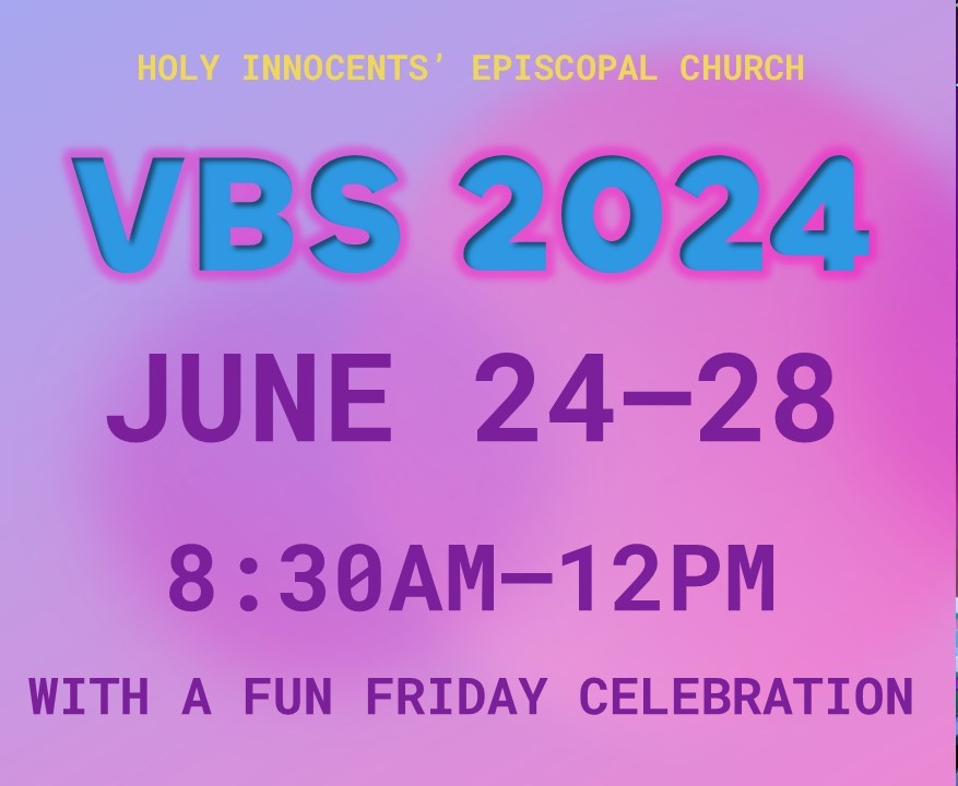 Vacation Bible School June 24th 28th 2024, 830AM12PM Holy